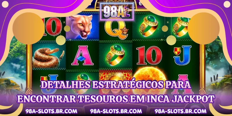 Detalhes estratégicos para encontrar tesouros em Inca Jackpot